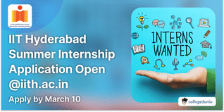 IIT Hyderabad Summer Internship Application Open @iith.ac.in; Apply by March 10